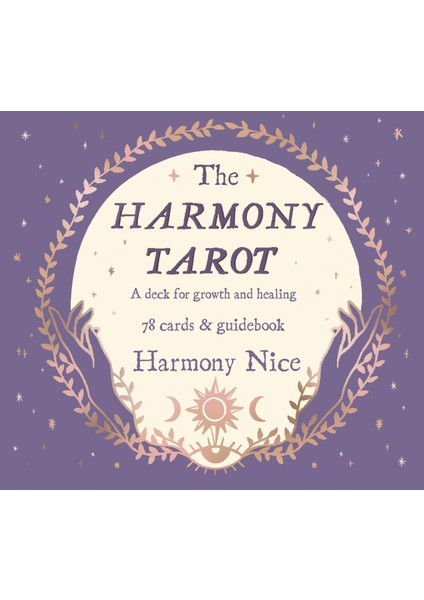 The Harmony Tarot: A Deck For Growth And Healing