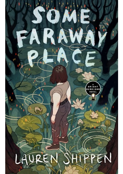 Some Faraway Place: A Bright Sessions Novel: 3