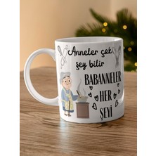 Eylül Design Anneler Çok Şeyi Bilir Babanneler Her Şeyi Yazılı Özel Tasarım Baskılı Kupa Bardak Anneler Günü