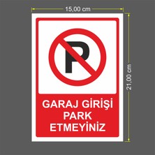 İris Home Garaj Girişi Park Etmeyiniz Uyarı Levhası Kompozit