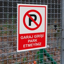 İris Home Garaj Girişi Park Etmeyiniz Uyarı Levhası Kompozit
