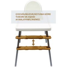 K&G Foot Rest Ahşap Mama Sandalyesi Ayak Koyma Desteği, Ikea Antilop, E Bebek Baby Plus (Star) Faros Orzo