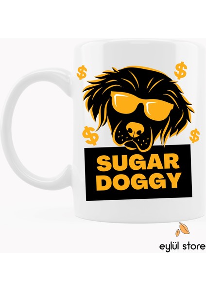 Sugar Doggy Yazılı Köpekli Eğlenceli Özel Tasarım Baskılı Kupa Bardak Hediye Kupa Bardak