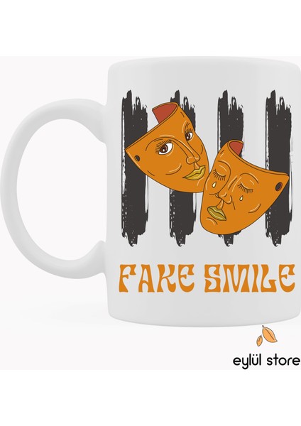 Fake Smile Yazılı Özel Tasarım Baskılı Kupa Bardak Hediye Kupa Bardak Kahve Bardağı