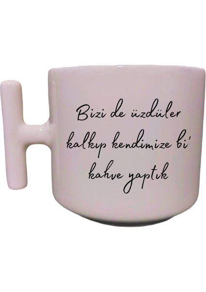 Krem Rengi Eğlenceli Yazılı Esprili Özel Tasarım Baskılı T Kupa Bardak Latte Bardağı