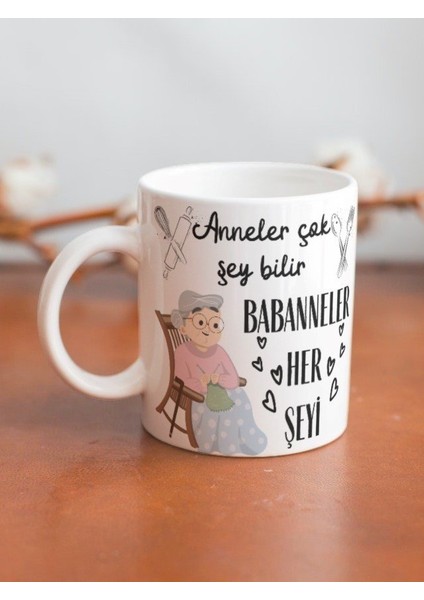 Anneler Çok Şeyi Bilir Babanneler Her Şeyi Yazılı Özel Tasarım Baskılı Kupa Bardak Anneler Günü fiyatları