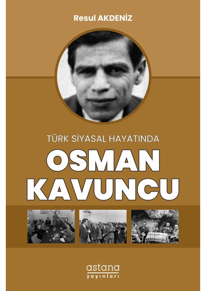 Türk Siyasal Hayatında Osman Kavuncu