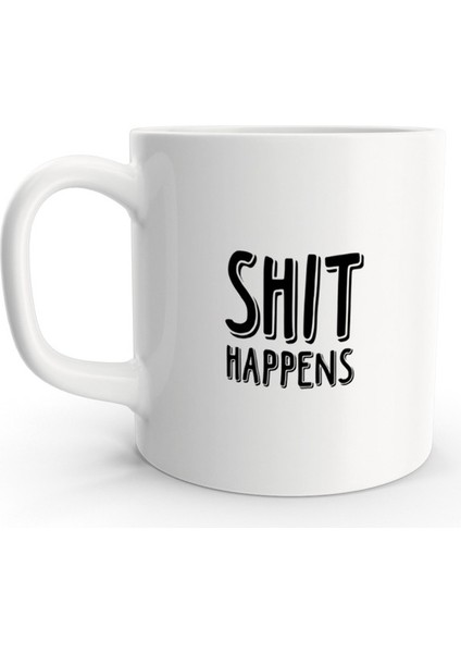 Shit Happens Temalı Minimalist Kupa Bardak