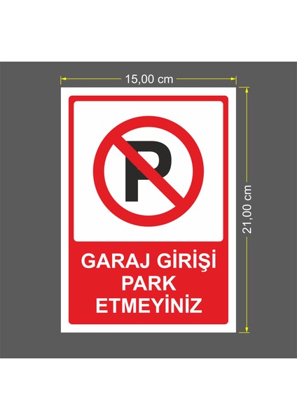 İris Home Garaj Girişi Park Etmeyiniz Uyarı Levhası Kompozit