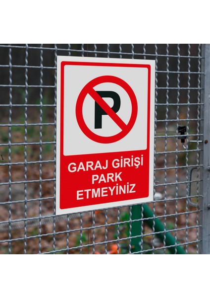 Garaj Girişi Park Etmeyiniz Uyarı Levhası Kompozit