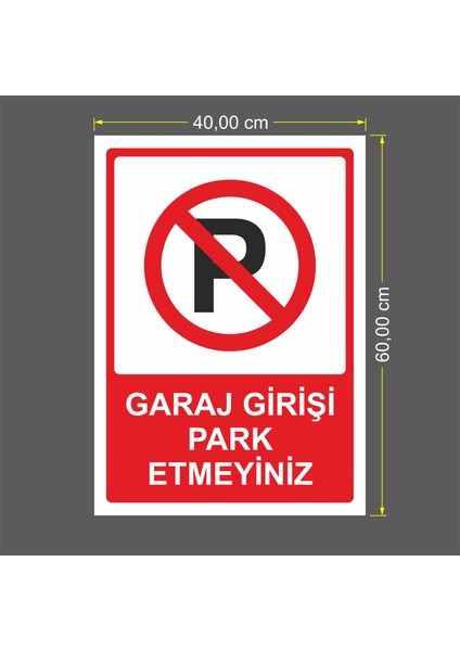 Garaj Girişi Park Etmeyiniz Uyarı Levhası Kompozit fiyatları