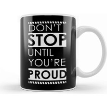 Quotes Don't Stop Kupa Bardak Porselen