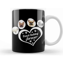 French Bulldog Forever Kupa Bardak Porselen