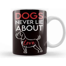 Dogs Never Lie About Love Dog Breed Owner Animal Lover Kupa Bardak Porselen