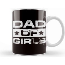 Dad Of Girls Daughter Papa Father Daddy Stepdad Family Poppa Kupa Bardak Porselen