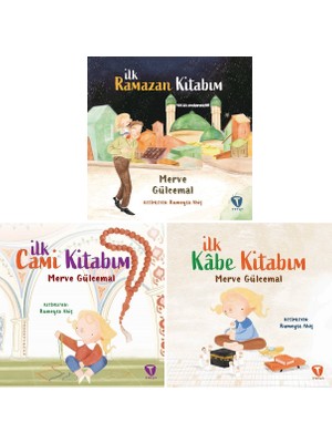 Ilk Ramazan Kitabım + Ilk Cami Kitabım + Ilk Kabe Kitabım 3 Kitap Set - Merve Gülcemal