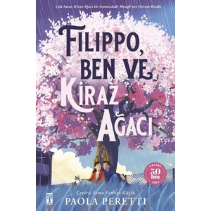 Filippo, Ben ve Kiraz Ağacı - Paola Peretti