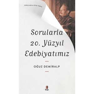 Sorularla  20. Yüzyıl Edebiyatımız – Oğuz Demiralp