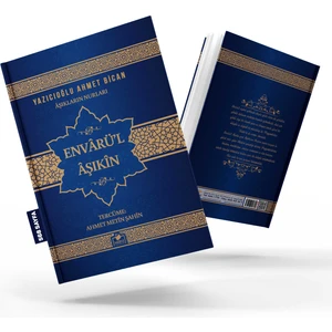 Aşıkların Nurları Envarü'l Aşıkın - Yazıcıoğlu Ahmed Bican