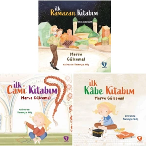 Ilk Ramazan Kitabım + Ilk Cami Kitabım + Ilk Kabe Kitabım 3 Kitap Set - Merve Gülcemal