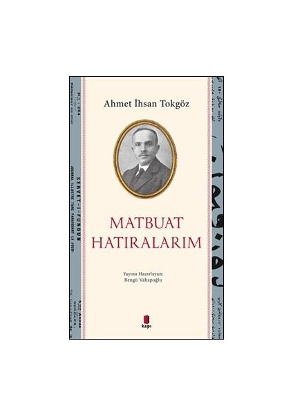 Matbuat Hatıralarım - Ahmet Ihsan Tokgöz