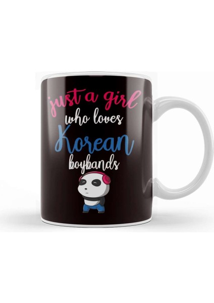Girl Who Loves Korean Boybands K-Pop Korea Pop Music Panda Kupa Bardak Porselen