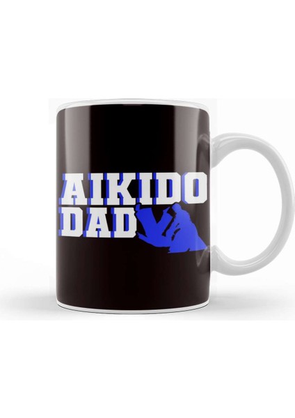 Aikido Dad Father Fighter Martial Arts Fight Self Defense Kupa Bardak Porselen