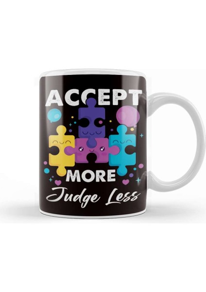 Accept More Judge Less Autism Awareness Support Puzzle Kupa Bardak Porselen