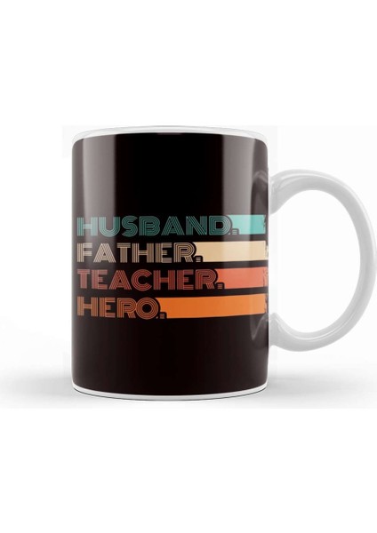 Husband Father Teacher Hero Dad Daddy Stepdad Poppa Husband Kupa Bardak Porselen