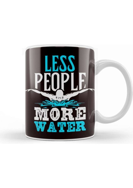 Less People Water More Sports Swimming Pool Swimmer Swim Kupa Bardak Porselen