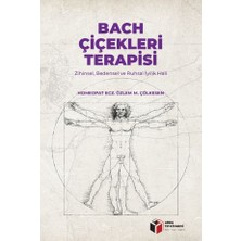 Bach Çiçekleri Terapisi  Zihinsel - Bedensel ve Ruhsal İyilik Hali