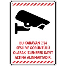İsg Tabelam 25x35cm/kompozit/Bu Karavan 7/24 Sesli ve Görüntülü Olarak Izlenerek Kayıt Altına Alınmaktadır. V4