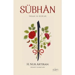 Sübhân & Insan ve Kur’an - Hayat Nur Artıran