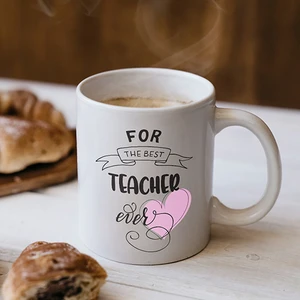 For The Best Teacher Ever Kupa Bardak