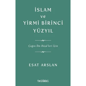 İslam ve 21.yüzyıl Çağın İbn Rüşd'leri İçin