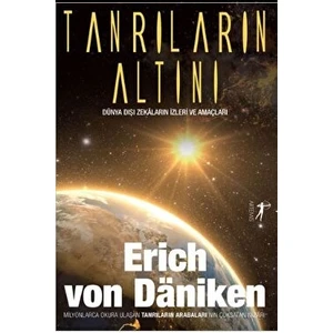 Tanrıların Altını - Erich Von Daniken