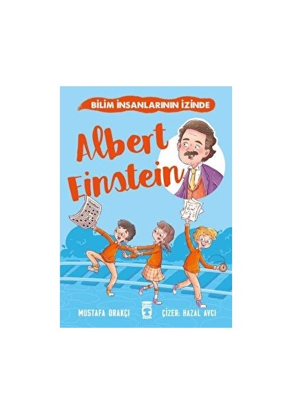 Albert Einstein - Bilim Insanlarının Izinde