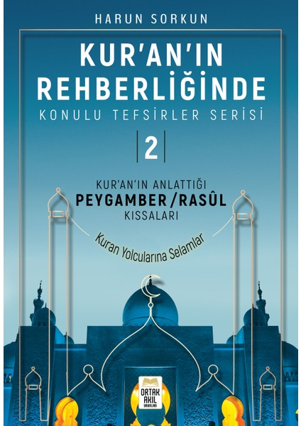 Kur’an’ın Anlattığı Peygamber/rasûl Kıssaları