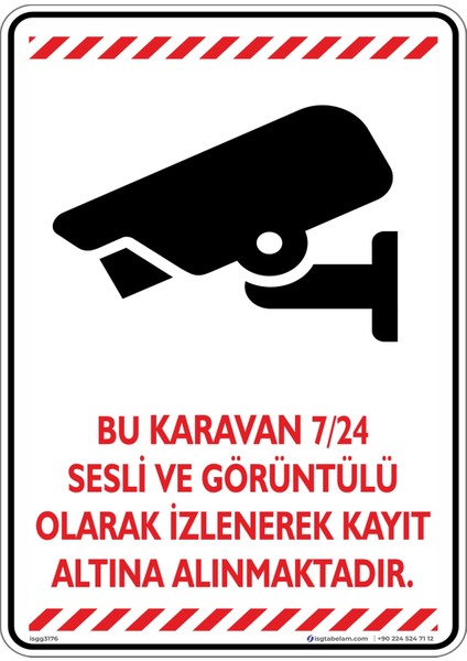 Bu Karavan 7/24 Sesli ve Görüntülü Olarak Izlenerek Kayıt Altına Alınmaktadır. V3/25x35cm/Etiket