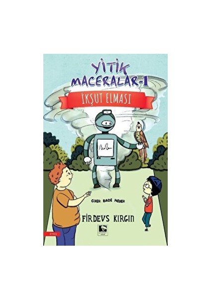 Yitik Maceralar 1 - Ikşut Elması - Firdevs Kırgın