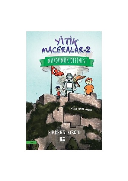 Yitik Maceralar 2 - Mürdümük Definesi - Firdevs Kırgın