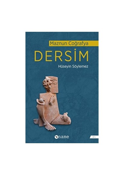 Maznun Coğrafya Dersim - Hüseyin Söylemez