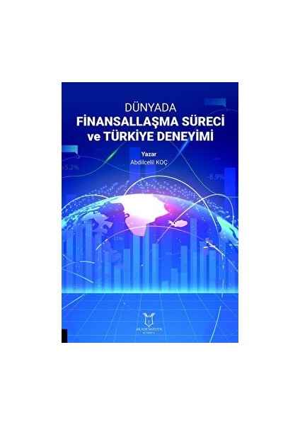 Dünyada Finansallaşma Süreci ve Türkiye Deneyimi