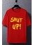 Shut Up Baskılı T-Shirt 1