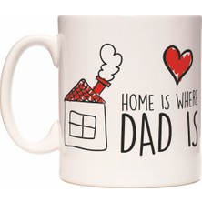 Rock'n Fox Babalar Günü Home Is Where Dad Is Tasarım Kupa Bardak