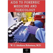 Aids To Forensic Medicine And Toxicology - W. G. Aitchison Robertson