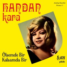 Handan Kara - Ölsem De Bir Kalsam Da Bir - Plak