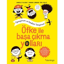 Öfke İle Başa Çıkma Yolları: Oynuyorum ve Kendimi Tanıyorum - Isabelle Filliozat - Virginie Limousin