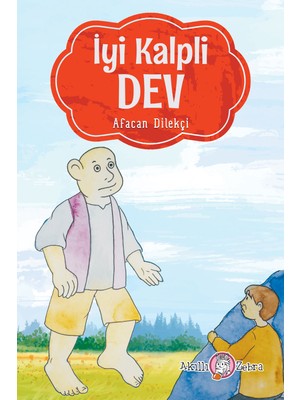 İyi Kalpli Dev - Afacan Dilekçi