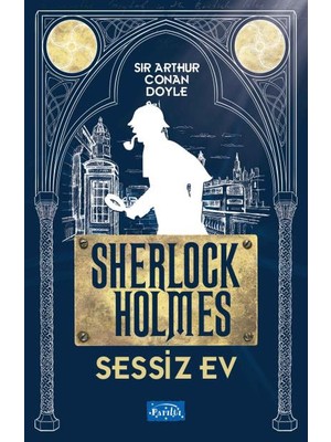 Sessiz Ev - Arthur Conan Doyle